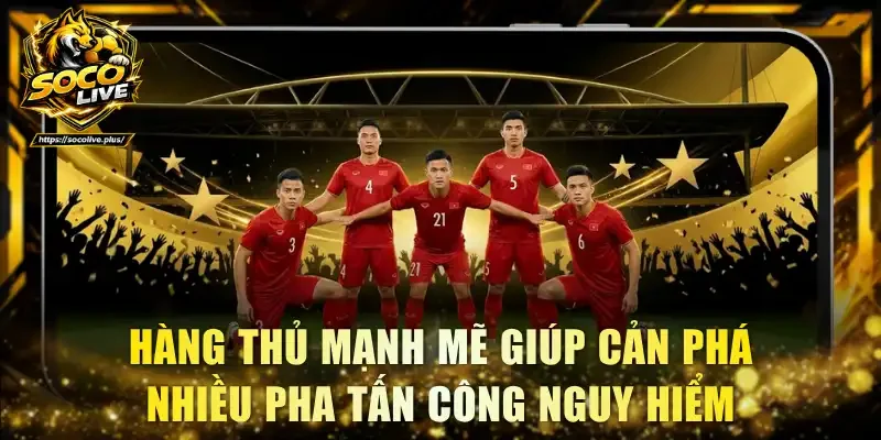 Hàng thủ mạnh mẽ giúp cản phá nhiều pha tấn công nguy hiểm
