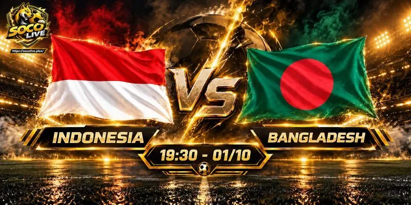 Soi Kèo Indonesia Vs Bangladesh, 18h30 Ngày 1/10 ASEAN Cup